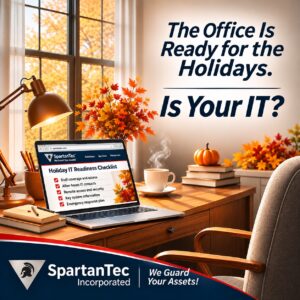 Autumn office featuring a laptop displaying SpartanTec's Holiday IT Readiness Checklist, helping South Carolina and North Carolina businesses prepare for holiday staffing changes, IT support needs, and unexpected technology disruptions.